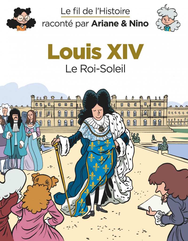 Louis XIV (Le fil de l'Histoire)