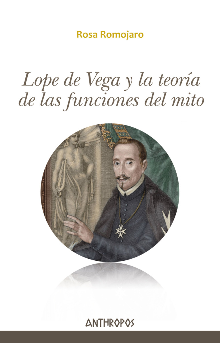 Lope de Vega y la teoría de las funciones del mito