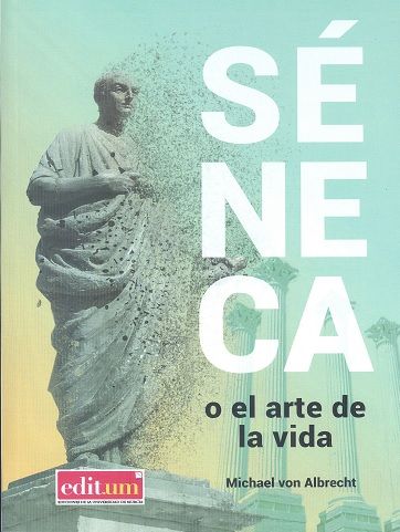 Séneca o el arte de la vida