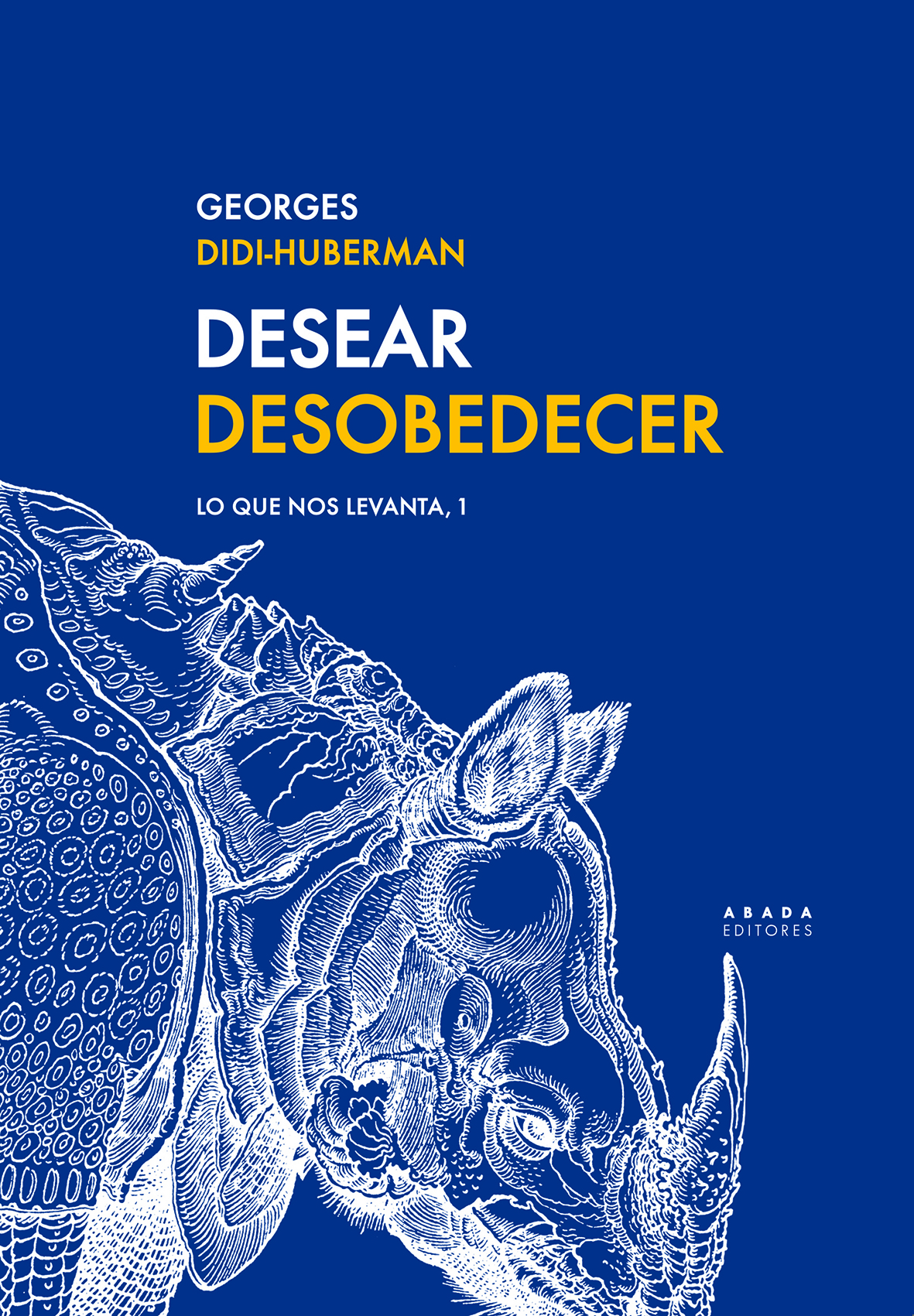 Desear Desobedecer (Lo que nos levanta, 1)