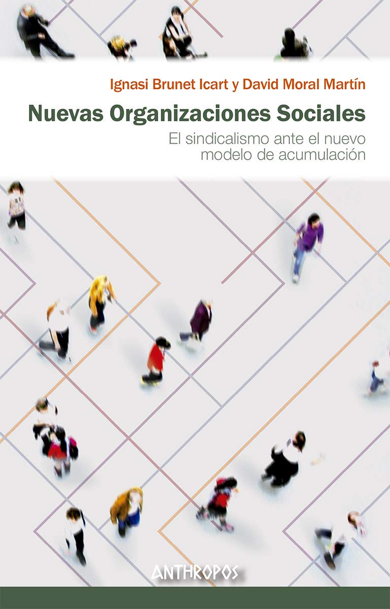 Nuevas organizaciones sociales. El sindicalismo ante el nuevo modelo de acumulación