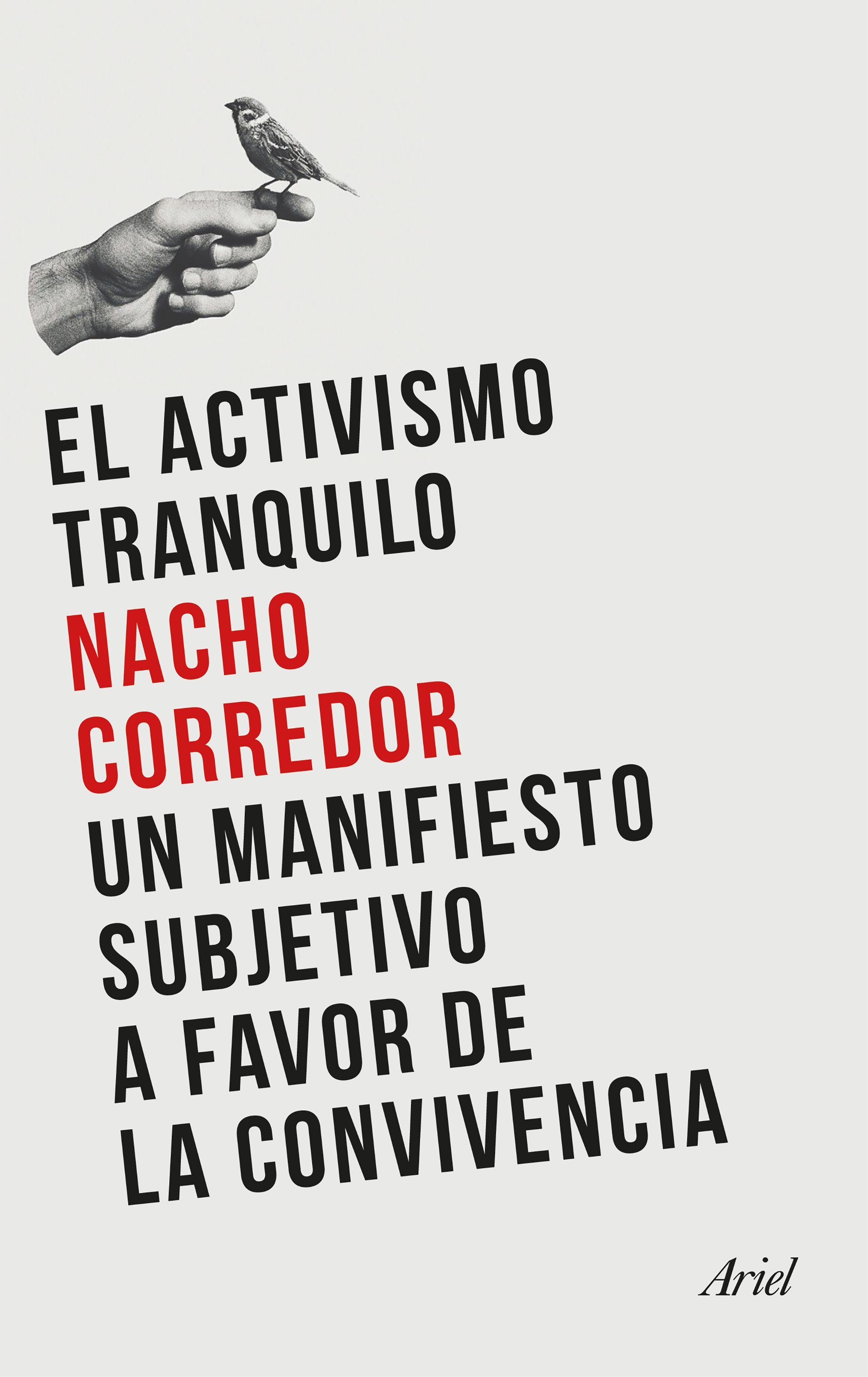 El activismo tranquilo. Un manifiesto subjetivo a favor de la convivencia