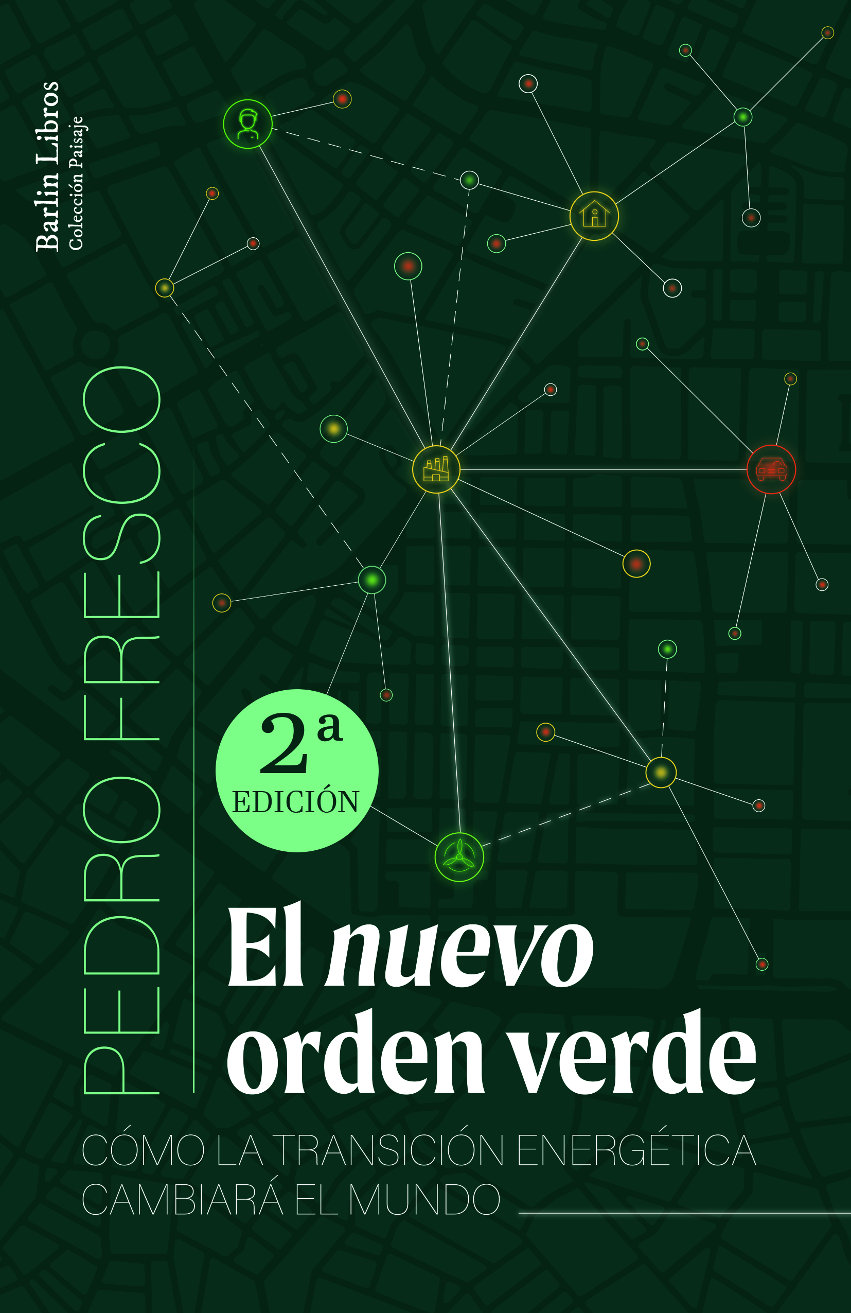 El nuevo orden verde. Cómo la transición energética cambiará el mundo