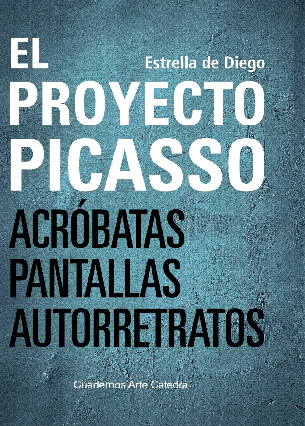 El proyecto Picasso. Acróbatas, pantallas, autorretratos