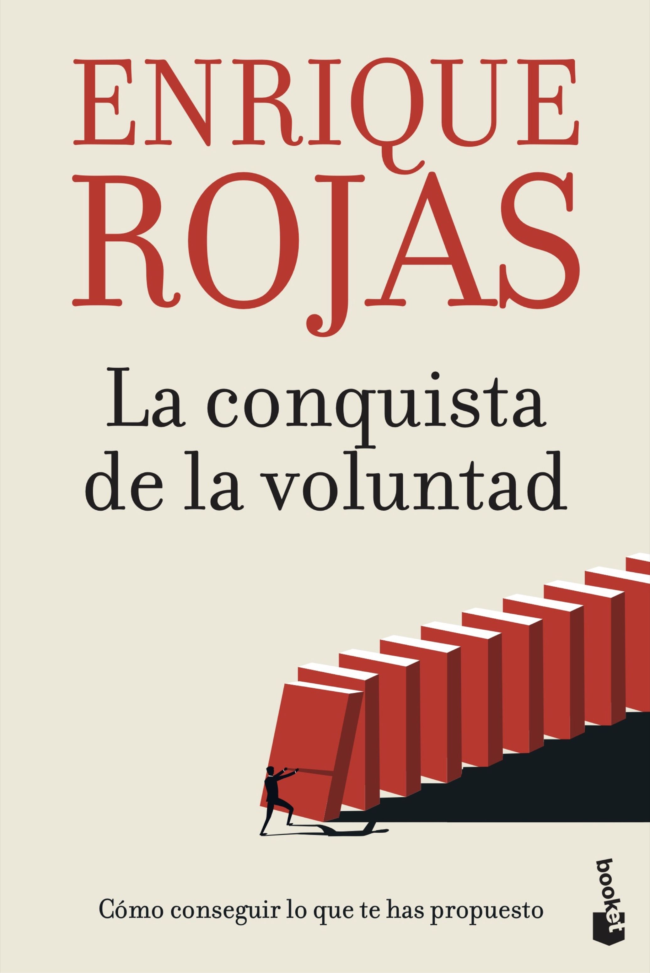 La conquista de la voluntad. Cómo conseguir lo que te has propuesto