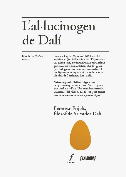 L'al·lucinogen de Dalí. Francesc Pujols, filòsof de Salvador Dalí