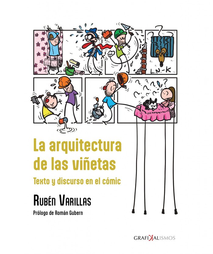 LA ARQUITECTURA DE LAS VIÑETAS TEXTO Y DISCURSO EN EL COMIC