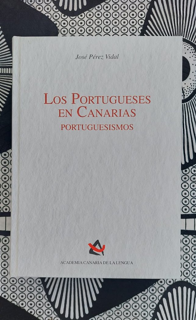 LOS PORTUGUESES EN CANARIAS PORTUGUESISMOS EDICION DE CAR