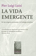 La vida emergente.De los orígenes químicos a la biología sintética