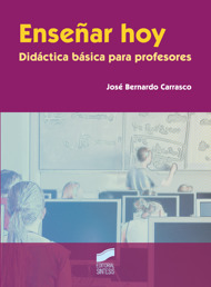 Enseñar hoy : Didáctica básica para profesores