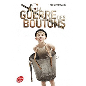 La guerre des boutons: roman de ma douxie