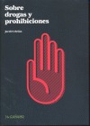 Sobre drogas y prohibiciones