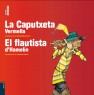 La Caputxeta Vermella/El flautista d'Hamelín (Petits i Eixerits 5)