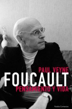 Foucault: pensamiento y vida