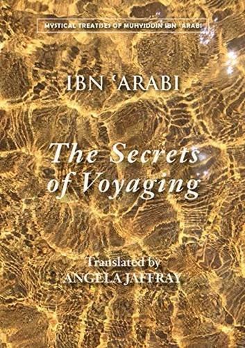 The secrets of voyaging (Kitab al-Isfar 'an mata'ij al-asfar)  Bilingual edition