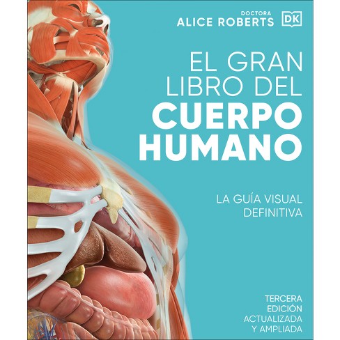 El gran libro del cuerpo humano. La guía visual definitiva (Tercera edición actualizada y ampliada)