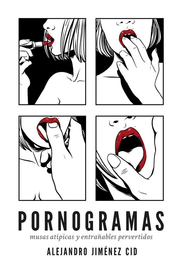 Pornogramas. Musas atípicas y entrañables pervertidos