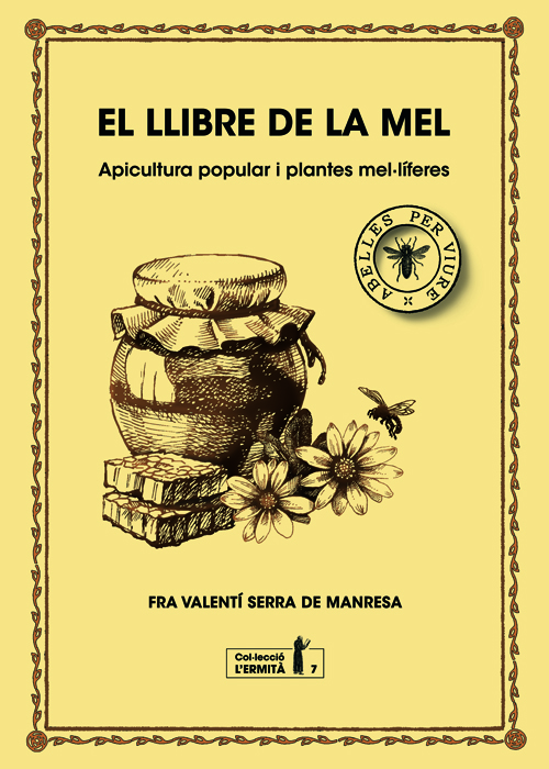 El llibre de la mel. Apicultura popular i plantes mel·líferes