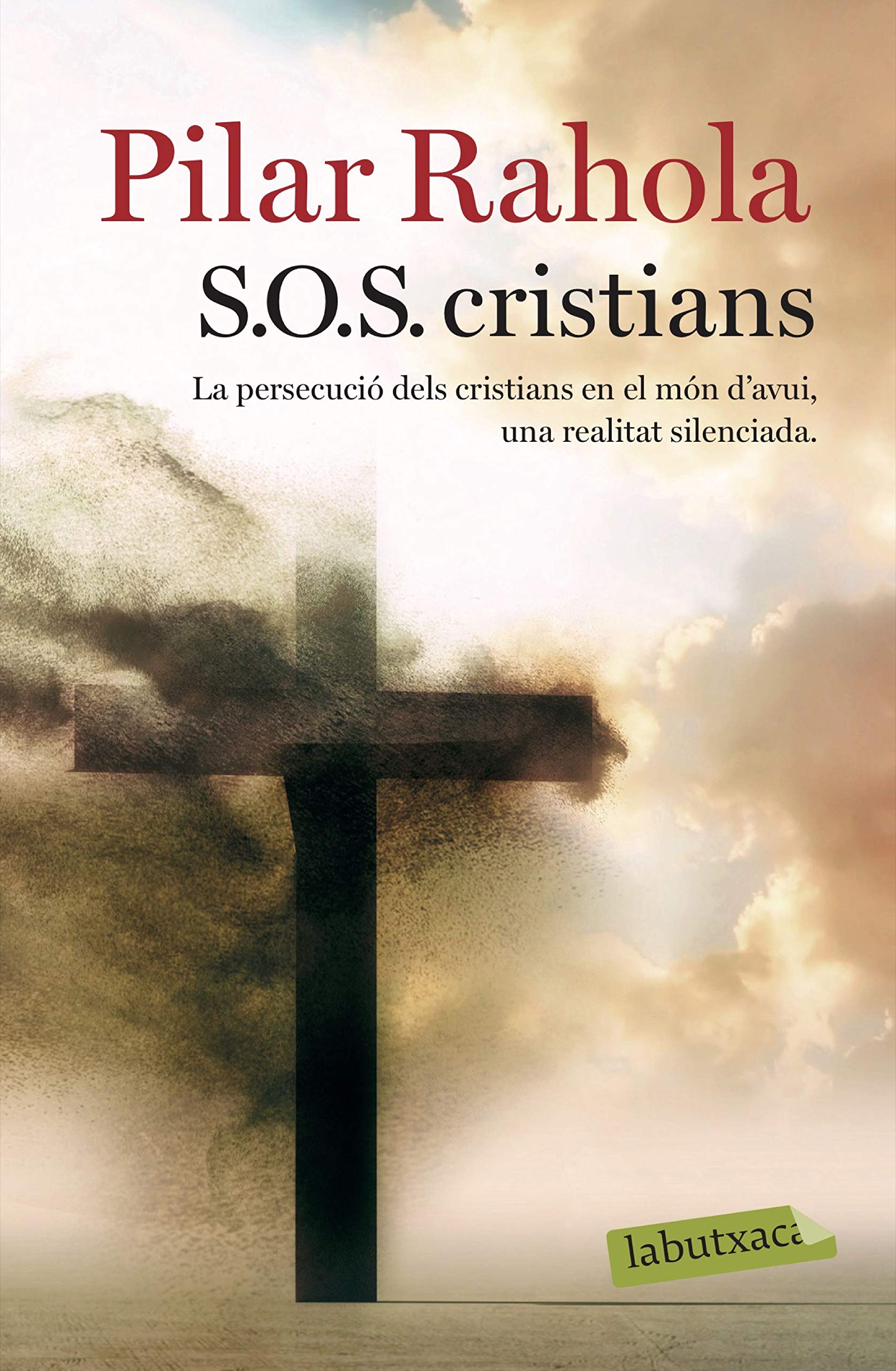 S.O.S. cristians. La persecució dels cristians en el món d'avui, una realitat silenciada