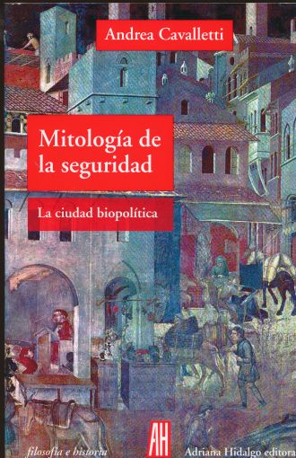 Mitología de la seguridad: la ciudad biopolítica