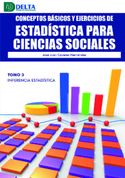 Conceptos básicos y ejercicios de estadística para ciencias sociales. Tomo 3. Inferencia estadística