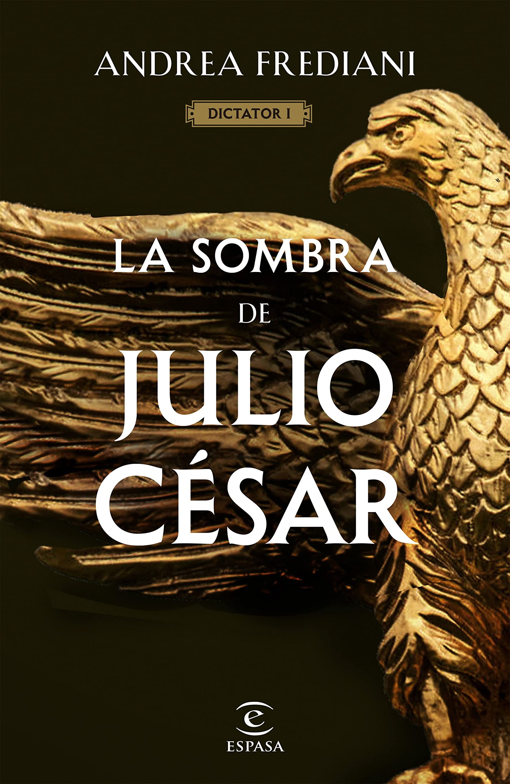 La sombra de Julio César (Serie Dictador 1)