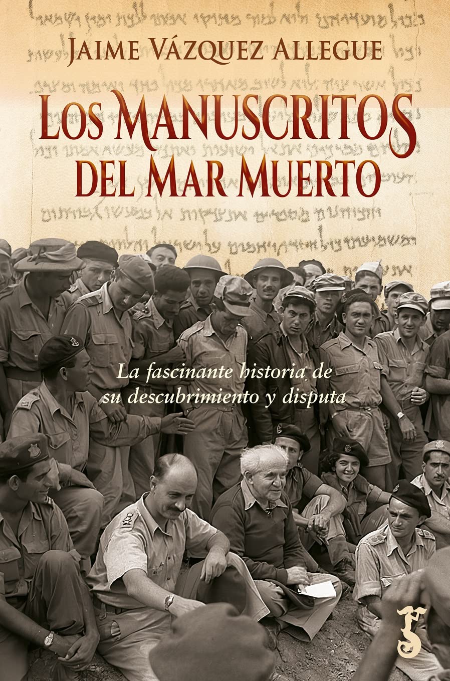 Los manuscritos del Mar Muerto: la fascinante historia de su descubrimiento y disputa