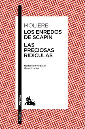 Los enredos de Scapín / Las preciosas ridículas