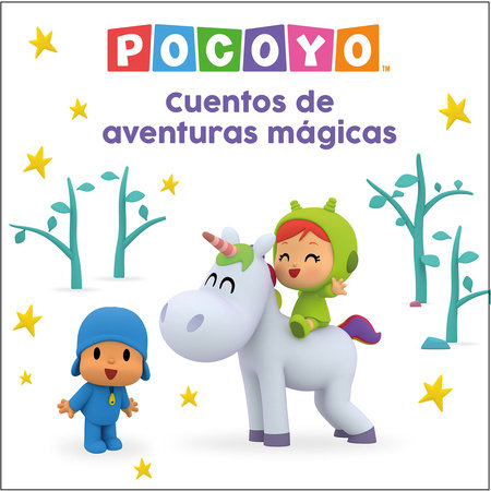 Pocoyó. Recopilatorio de cuentos - Cuentos de aventuras mágicas