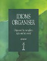 Idioms organiser. Organised by metaphor, topic and key word