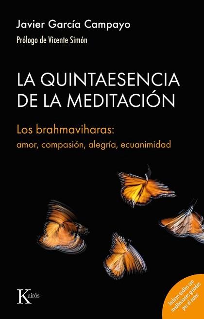 La quinta esencia de la meditación. Los brahmaviharas: amor, compasión, alegría, ecuanimidad