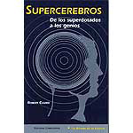 Supercerebros. De los superdotados a los genios