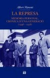 La represa. Memoria personal, crònica d'una generació (1946-1956)