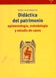 Didáctica del patrimonio: epistemología, metodología y estudio de casos