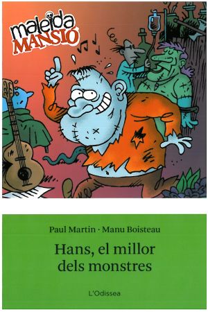 Odissea +8. Maleïda mansió:  Hans, el millor dels monstres