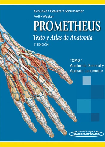 Prometheus. Texto y atlas de anatomía. Tomo 1: Anatomía General y Aparato Locomotor