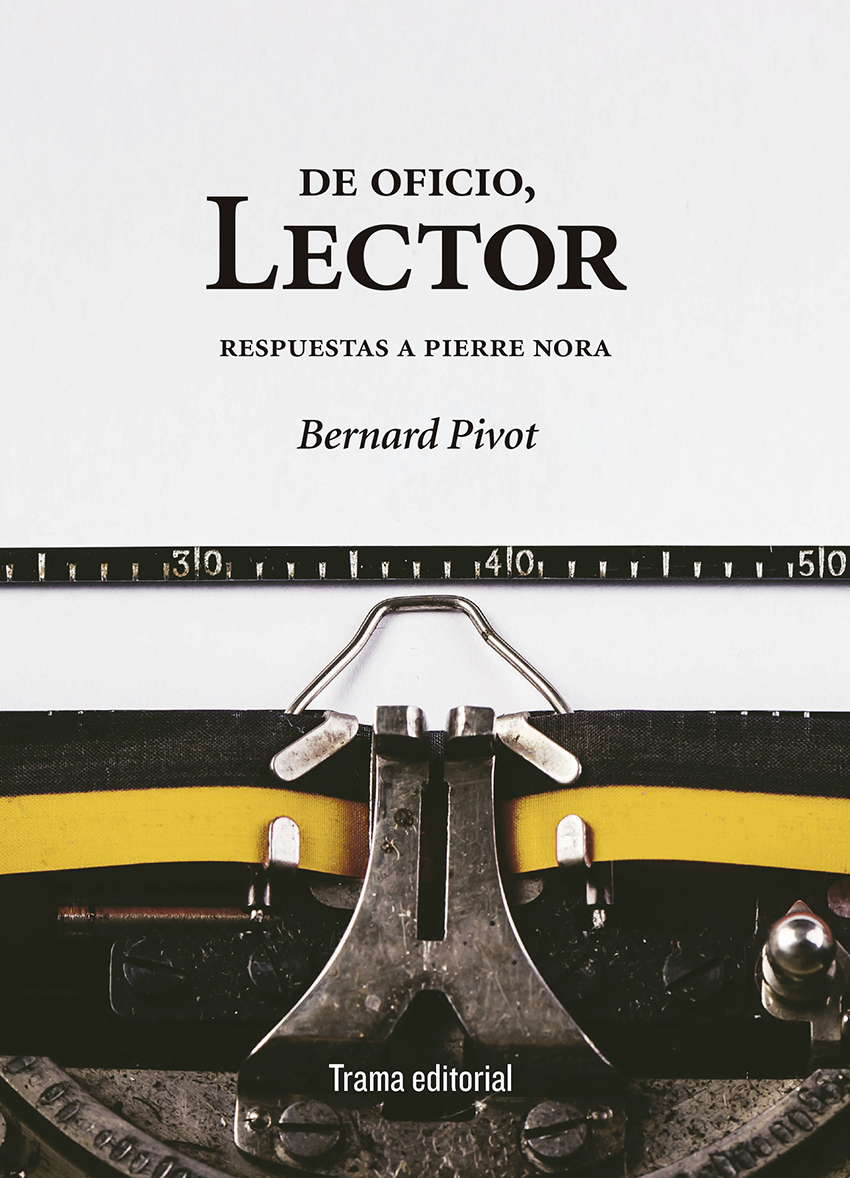 De oficio, lector (Respuestas a Pierre Nora)