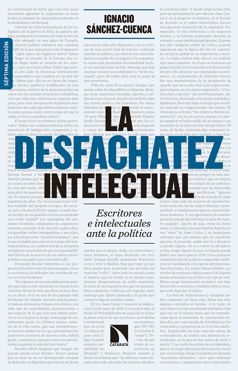 La desfachatez intelectual: escritores e intelectuales ante la política (Ed. ampliada)