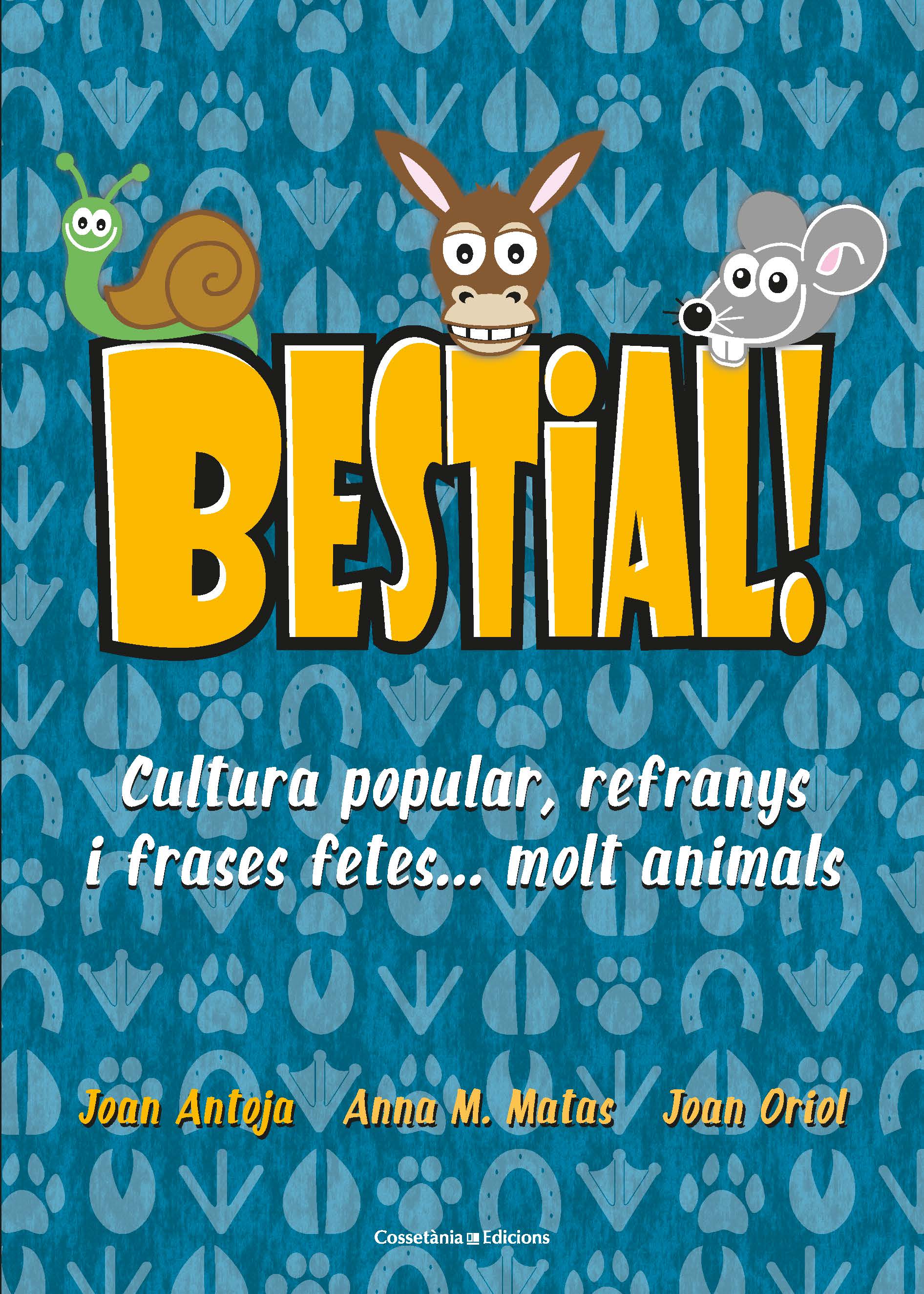 Bestial!. Bestiari popular per a tota la família