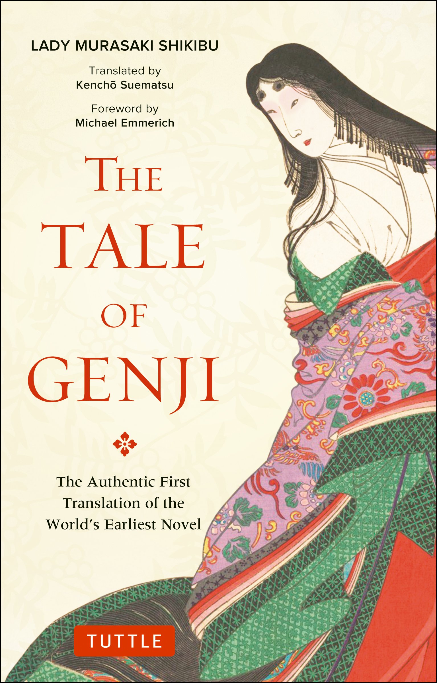 Tale of Genji : The Authentic First Translation of the World's Earliest Novel