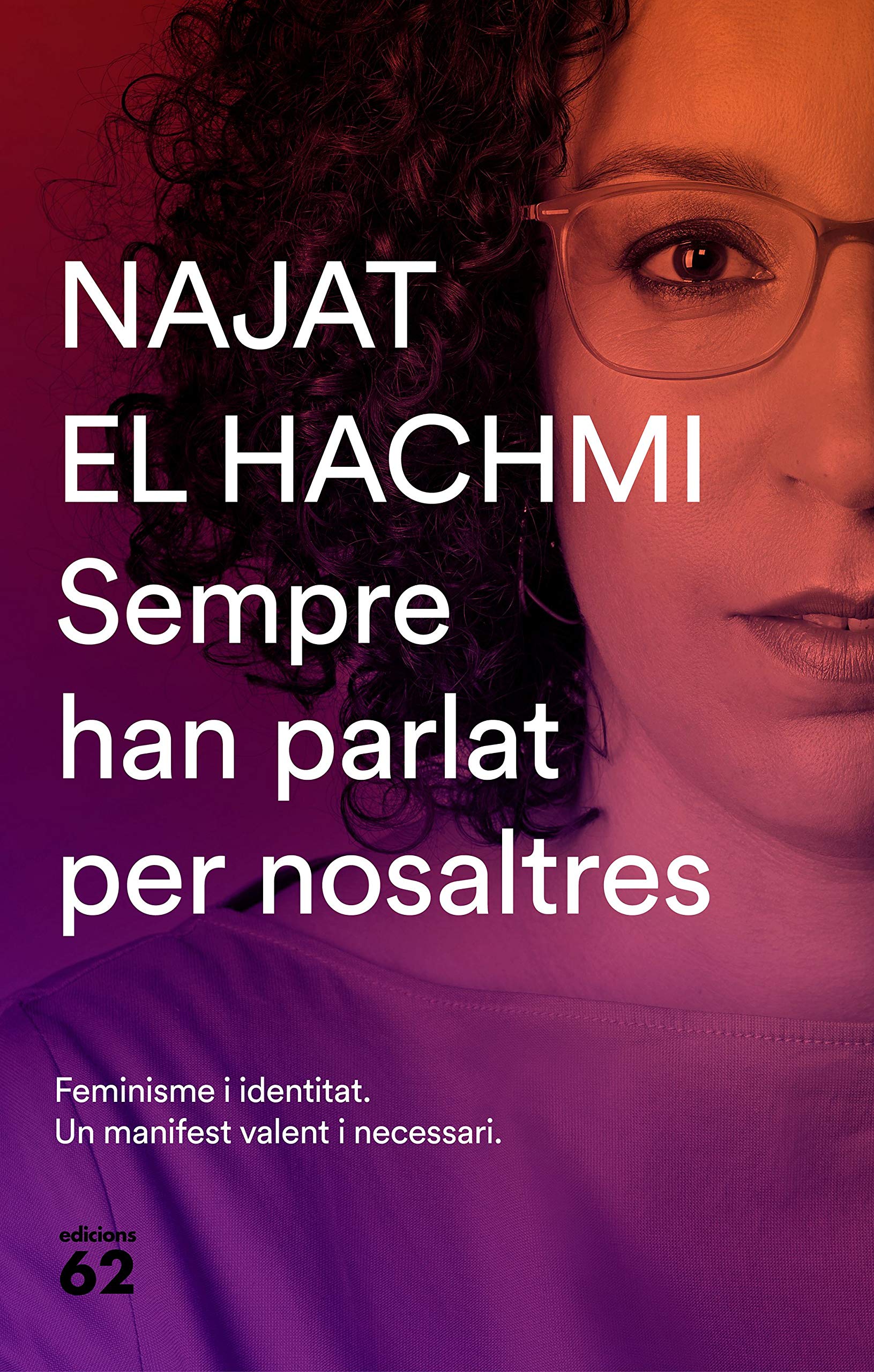 Sempre han parlat per nosaltres. Feminisme i identitat. Un manifest valent i necessari