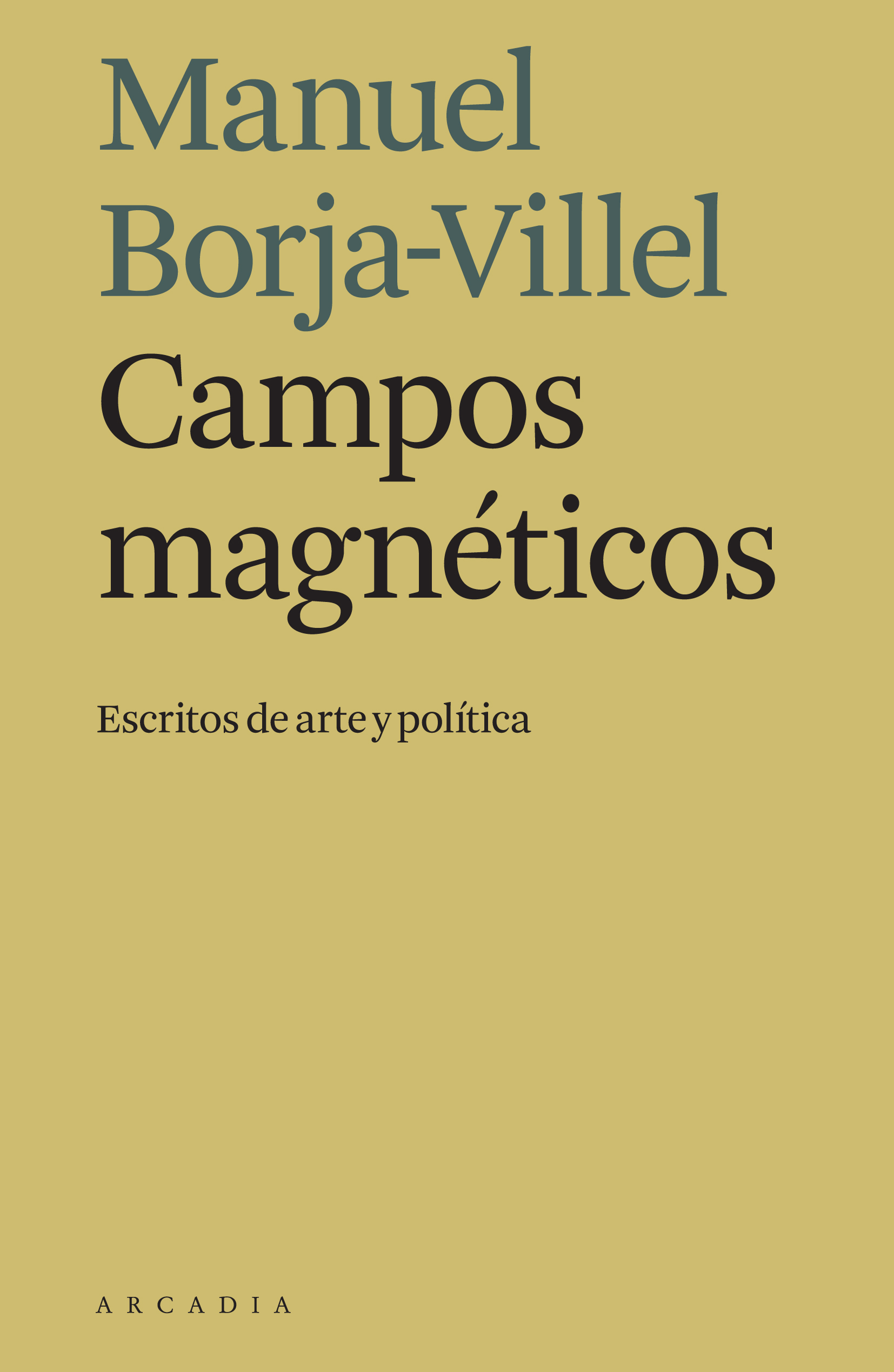 Campos magnéticos. Escritos de arte y política