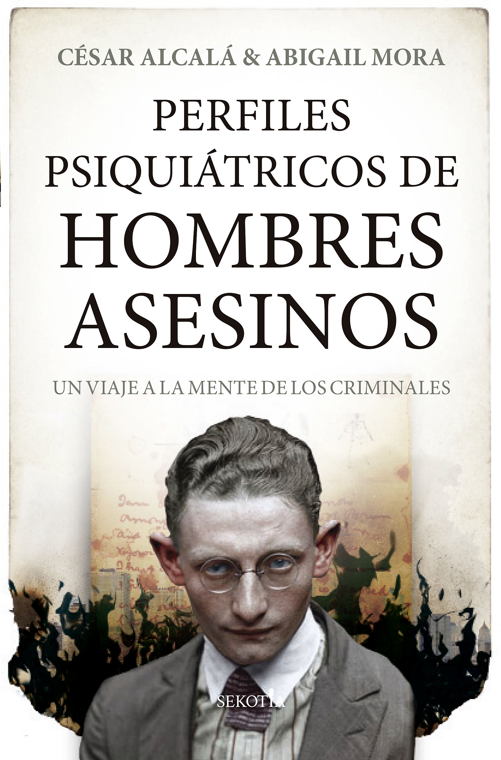 Perfiles psiquiátricos de hombres asesinos. Un viaje a la mente de los criminales