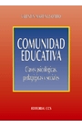 Comunidad educativa. Claves psicológicas, pedagógicas y sociales