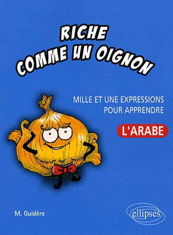 Riche comme un onion, une expression  pour apprendre l'arabe