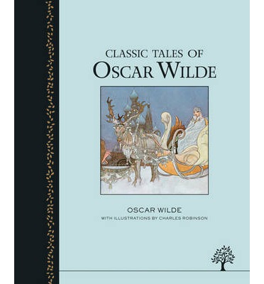 Classic Tales of Oscar Wilde