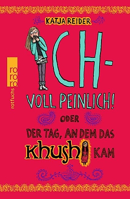 Ich - voll peinlich! oder Der Tag, an dem das Kushi kam