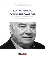 La mirada d'un pedagog. Des del franquisme fins al camí de la il.lusió colectiva