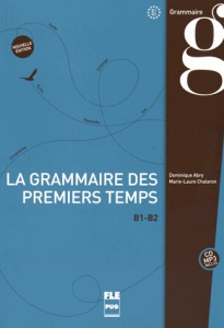 La grammaire des premiers temps II (B1-B2) + CD (ed. 2015)