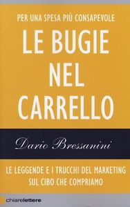 Le bugie nel carrello. Le leggende e i trucchi del marketing sul cibo che compriamo